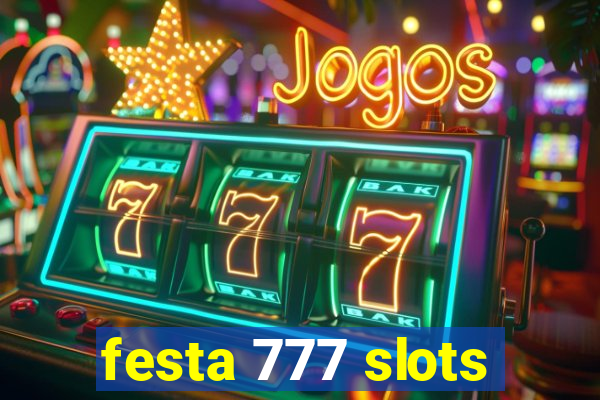 festa 777 slots